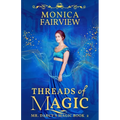 Threads of Magic: A Pride and Prejudice Variation - Paperback