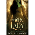 His Orc Lady: A Monster Fantasy Romance - Paperback