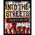 Into the Streets: A Young Person's Visual History of Protest in the United States - Paperback