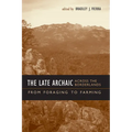 The Late Archaic across the Borderlands: From Foraging to Farming - Paperback