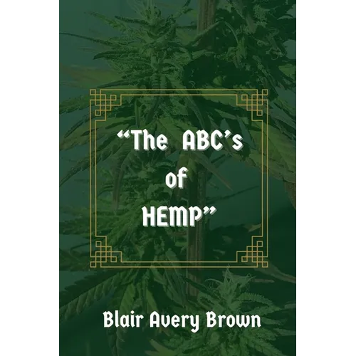 "The ABC's of HEMP" - Paperback