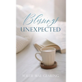 Blessings Unexpected - Hardcover