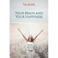 Your Brain and Your Happiness - Paperback