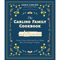 The Carlino Family Cookbook: Recipes & Stories of Growing Up in a Family Where Food Brought Us Together - Hardcover