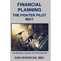 Financial Planning The Fighter Pilot Way - Paperback