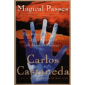 Magical Passes: The Practical Wisdom of the Shamans of Ancient Mexico - Paperback