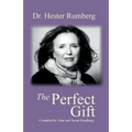 The Perfect Gift: Celebrating the Life of Dr. Hester Rumberg - Paperback