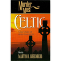 Murder Most Celtic: Tall Tales of Irish Mayhem - Paperback