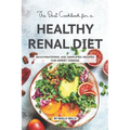 The Best Cookbook for a Healthy Renal Diet: Mouthwatering and Simplified Recipes For Kidney Disease - Paperback