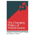 The Changing Politics of Federal Grants - Paperback