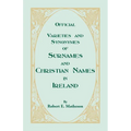 Official Varieties and Synonymes of Surnames and Christian Names in Ireland for the Guidance of Registration Officers and the Public in Searching the - Paperback