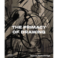 The Primacy of Drawing - Hardcover