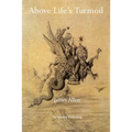 Above Life's Turmoil - Paperback