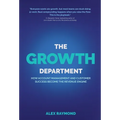 The Growth Department: How Account Management and Customer Success Become the Revenue Engine - Hardcover