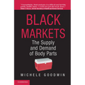 Black Markets: The Supply and Demand of Body Parts - Paperback