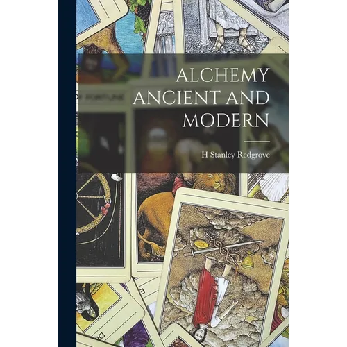 Alchemy Ancient and Modern - Paperback