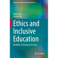 Ethics and Inclusive Education: Disability, Schooling and Justice - Paperback