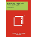 Conscience and the Commonwealth: An Address - Paperback
