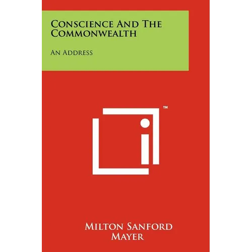 Conscience and the Commonwealth: An Address - Paperback