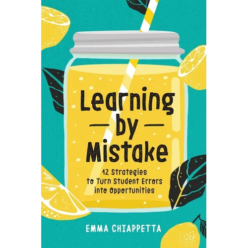 Learning by Mistake: 12 Strategies to Turn Student Errors Into Opportunities - Paperback