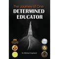 The Journey Of One Determined Educator - Paperback