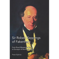 Sir Robert Seppings of Fakenham: From Rural Messenger Boy to Surveyor of the King's Navy - Paperback