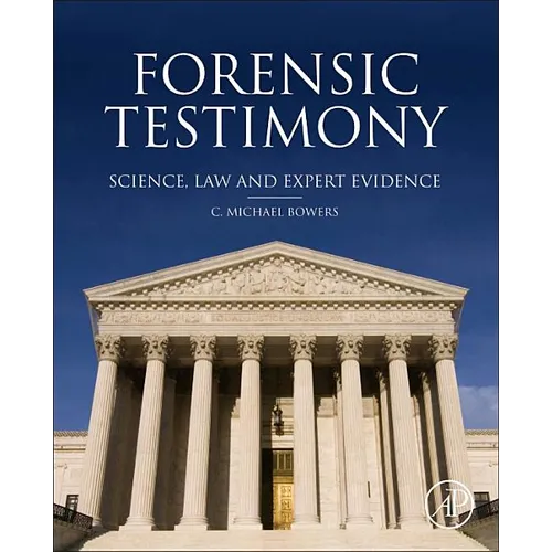 Forensic Testimony: Science, Law and Expert Evidence - Hardcover