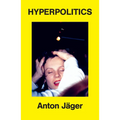 Hyperpolitics: Extreme Politicization Without Political Consequences - Paperback
