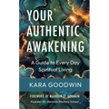 Your Authentic Awakening: A Guide to Every Day - Paperback