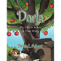 Darla: My Life in a Box: A True Story - Paperback