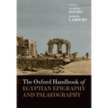The Oxford Handbook of Egyptian Epigraphy and Palaeography - Paperback