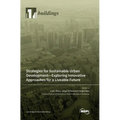 Strategies for Sustainable Urban Development-Exploring Innovative Approaches for a Liveable Future - Hardcover