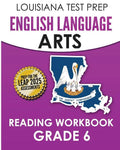 LOUISIANA TEST PREP English Language Arts Reading Workbook Grade 6: Covers the Literature and Informational Text Reading Standards - Paperback