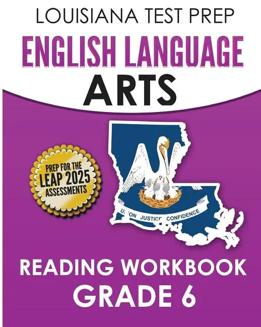 LOUISIANA TEST PREP English Language Arts Reading Workbook Grade 6: Covers the Literature and Informational Text Reading Standards - Paperback