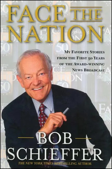 Face the Nation: My Favorite Stories from the First 50 Years of the Award-Winning News Broadcast - Paperback