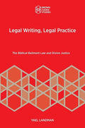Legal Writing, Legal Practice: The Biblical Bailment Law and Divine Justice - Paperback