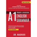 Advanced International Bestseller the World's Largest Best Selling English Grammar Book A1 Primary & Highschool English Grammar - Paperback