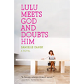 Lulu Meets God and Doubts Him - Paperback