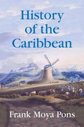 History of the Caribbean: Plantations, Trade, and War in the Atlantic World - Paperback