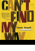Can't Find My Way Home: America in the Great Stoned Age, 1945-2000 (Revised) - Paperback