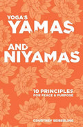 YOGA's YAMAS and NIYAMAS: 10 Principles for Peace & Purpose - Paperback