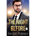 The Night Before: A Seattle Sasquatch M/M Holiday Romance - Paperback
