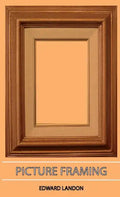 Picture Framing - Hardcover