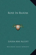 Rose In Bloom - Hardcover
