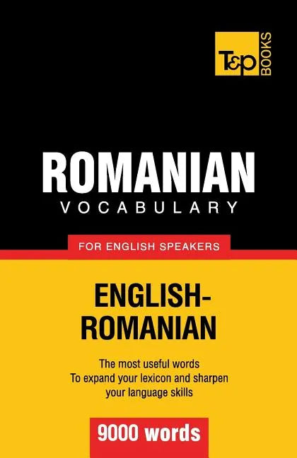 Romanian vocabulary for English speakers - 9000 words - Paperback
