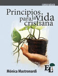 Principios para la vida cristiana: Curso Básico de la Escuela de Liderazgo - Paperback