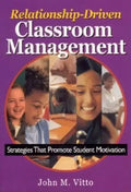Relationship-Driven Classroom Management: Strategies That Promote Student Motivation - Paperback
