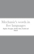 Mechanic's words in five languages: English, Norwegian, Northern Sami, Swedish and Finnish - Hardcover