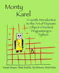 Monty Karel: A Gentle Introduction to the Art of Object-Oriented Programming in Python - Paperback