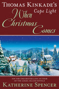 Thomas Kinkade's Cape Light: When Christmas Comes - Hardcover